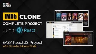 Complete React JS Project - IMDb Clone | Easy React JS Project | React Tutorial | Code with Scaler