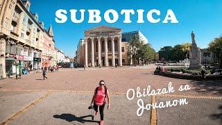 SUBOTICA - Obilazak sa Jovanom