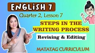 REVISING and EDITING|| GRADE 7 | MATATAG Curriculum VIDEO LESSON| QUARTER 2 | LESSON 7 | Week 7