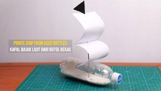 HOW TO MAKE PIRATES SHIP FROM PLASTIC BOTTLE