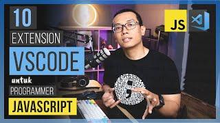 10 EXTENSION VSCODE untuk PROGRAMMER JAVASCRIPT