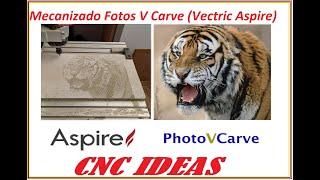 Mecanizado de Foto V- Carve (Vectric Aspire 10.5)