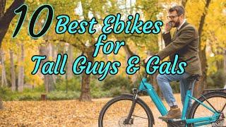 The 6 Best Ebikes For Tall Guys