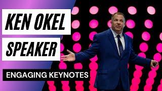 Engaging Keynote Speaker: Ken Okel