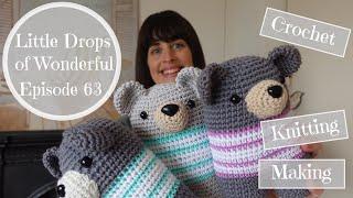 63 - Little Drops of Wonderful Crochet & Knitting Podcast - "Ali and Friends"