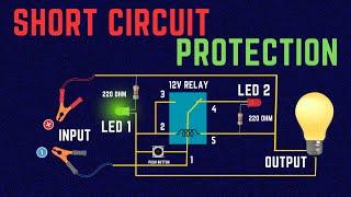 How we can make a simple short circuit protection using a Relay only?