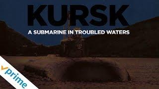 Kursk: A Submarine In Troubled Waters | Trailer | Available Now