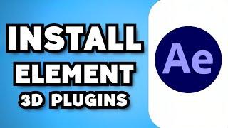 How To Download And Install Element 3d Plugins On After Effects (2024 Guide)