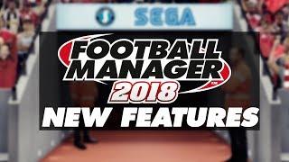 FOOTBALL MANAGER 2018 | NEW FEATURES | MY REACTION