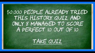 Test Your History Knowledge: 10 Challenging Quiz Questions!