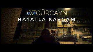 Özgürcayn - Hayatla Kavgam