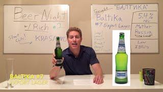 Beer Review #2 - Baltika 7 Export Lager - Beer Night w/ Rich