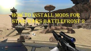 How to Install Mods for Star Wars: Battlefront 2 COMPLETE TUTORIAL