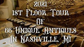 2021 Updated 1st Floor Tour Of 66 Unique Antiques In Nashville Mi! Antiques Collectibles & Oddities