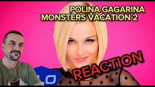 POLINA GAGARINA Полина Гагарина - МОНСТРЫ НА КАНИКУЛАХ 2 REACTION