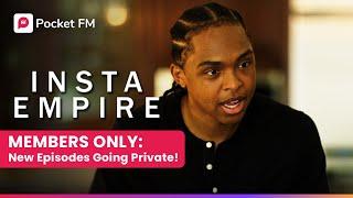 Insta Empire | Unlock Exclusive Member-Only Episodes! | Pocket FM