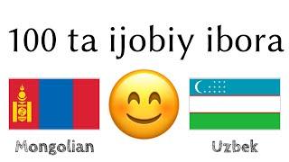 100 ta ijobiy ibora +  ta qoʻshimcha - Moʻgʻulcha + Oʻzbekcha - (til tashuvchisi)