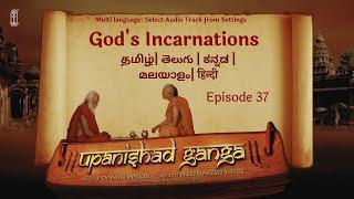 Upanishad Ganga | Ep 37 | God's Incarnations (Avatar)-Veda Vyasa | Multi Languages #Chinmayamission