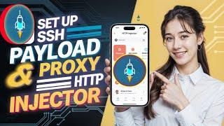 How to Setup SSH/SSL Proxy & Payload  on HTTP Injector app | Complete Guide