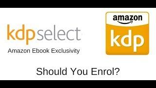 Should I enrol in Amazon Kindle Direct Publishing (KDP) Select?