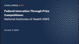 Federal Innovation Through Prize Competitions - National Institutes of Health (NIH)