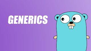 Advanced Golang: Generics Explained