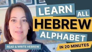 Learn All Hebrew Alphabet in 20 Minutes - Read and Write Hebrew