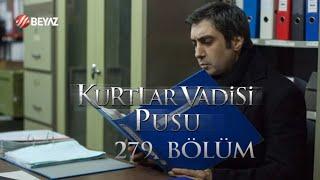 Kurtlar Vadisi Pusu 279. Bölüm Beyaz TV FULL HD