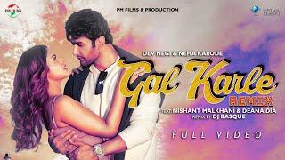 Gal Karle Remix - Dj Basque  | Dev Negi & Neha Karode | ft. Nishant Malkhani & Deana Dia