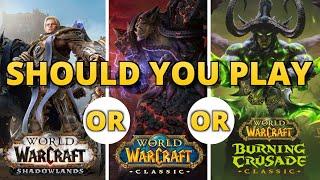 Should you play WoW Retail (Shadowlands), Classic or TBC | Which World of Warcraft is better in 2021