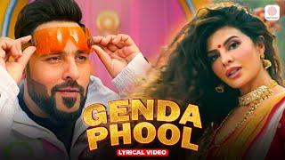 Genda Phool - Lyrical Video | Badshah | Jacqueline Fernandez | Payal Dev | Aditya Dev