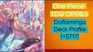 One Piece TCG OP08.5 Doflamingo Deck Profile (w/ ST17 support)