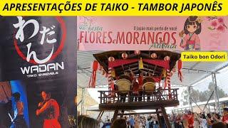 APRESENTAÇÕES DE TAIKO - GRUPO WADAN TAIKO ENSEMBLE - TAIKO BON ODORI -  FESTIVAL DO MORANGO ATIBAIA