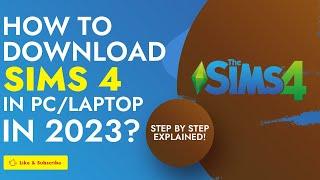 How to Download SIMS 4 in PC/Laptop in 2023? Step by Step Explained!