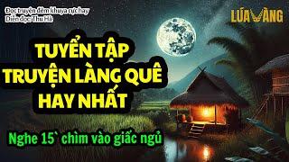 NGHE ĐỂ DỄ NGỦ -Tuyển Chọn Truyện Ngắn HAY NHẤT - Đọc Truyện Đêm Khuya #luavangtv