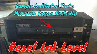 Epson L210 Lampu Tinta Menyala Tanpa Berkedip - Reset Ink Level Epson 210