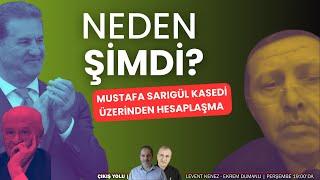 Sarıgül kasedi üzerinden hesaplaşma! | Çıkış Yolu