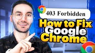 How To Fix 403 Forbidden Error On Google Chrome