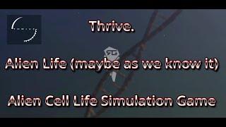 Thrive - Alien Cellular Life Simulation Game
