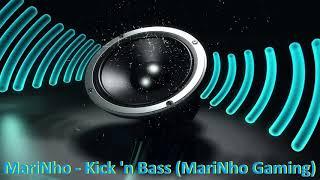 MariNho - Kick 'n Bass (MariNho Gaming)