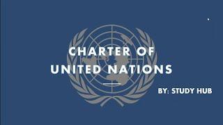 UN charter | History of charter | Chapters, articles and amendments | International relations | CSS