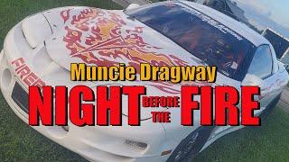 Muncie Dragway Night BEFORE the Fire with the FIREBIRD / Test & Tune / Door Cars /Bikes /Drag Racing