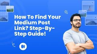 How to find your Medium Post Link? Step-by-Step Guide! #howto #guide #medium #sociablekit