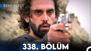 Beni Affet 338. Bölüm