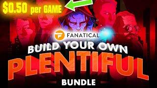 Fanatical – BYO Plentiful Bundle - November 2024 [$ 0.50/Game]