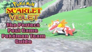 The Perfect Post Game Pokémon Team for Pokémon Scarlet and Violet Guide