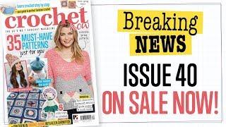 Crochet Now 40 - Breaking News!