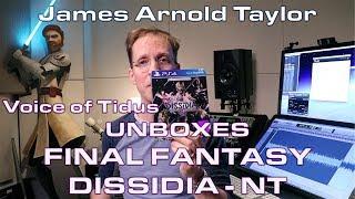 Dissidia NT Unboxing with Voice of Tidus James Arnold Taylor