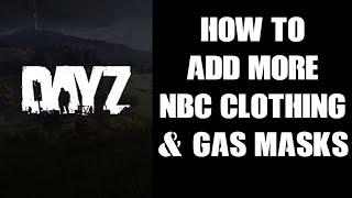 How To Increase Spawn Rate & Add More NBC Clothing & Gasmasks DayZ Custom Server PC PlayStation Xbox