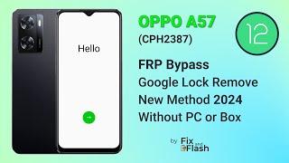 Oppo A57 FRP Bypass or FRP Remove | Oppo CPH2387 Android 12 ColorOS Google account unlock without PC